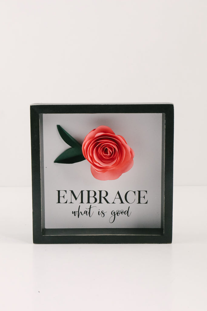 Embrace What Is Good