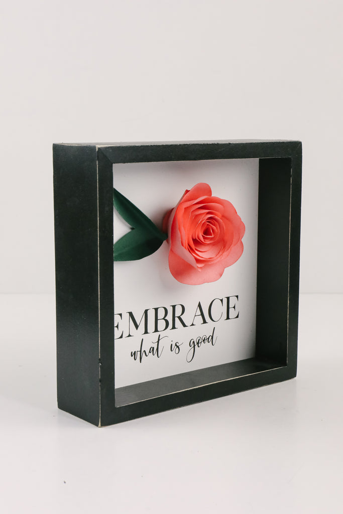 Embrace What Is Good